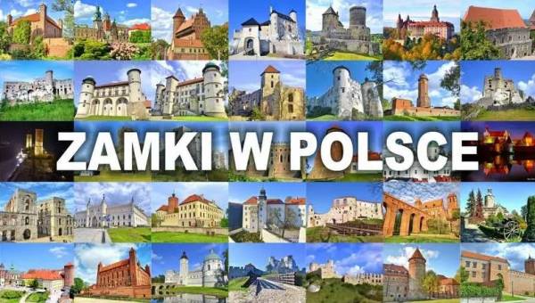 Zamki w Polsce - 164 najpiekniejsze i najokazalsze